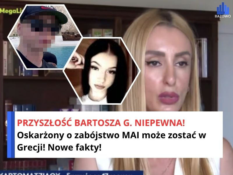 PRZYSZŁOŚĆ BARTOSZA G. NIEPEWNA! Oskarżony o zabójstwo MAI może zostać w Grecji! Nowe fakty!